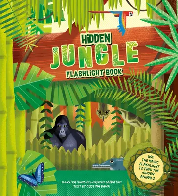 Rejtett dzsungel: Spotlight Book - Hidden Jungle: Spotlight Book