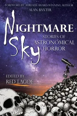 Rémálom az égbolton: Csillagászati rémtörténetek - Nightmare Sky: Stories of Astronomical Horror