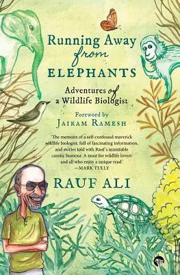 Futás az elefántok elől: Egy vadbiológus kalandjai - Running Away from Elephants: The Adventures of a Wildlife Biologist