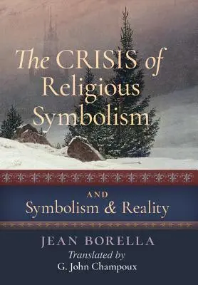 A vallási szimbolizmus válsága & Szimbolizmus és valóság - The Crisis of Religious Symbolism & Symbolism and Reality