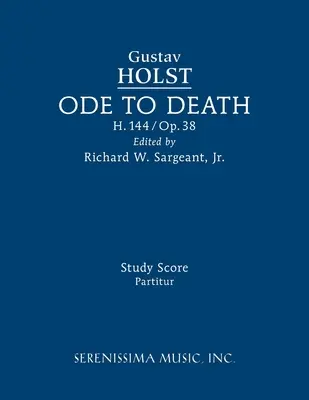 Óda a halálhoz, H.144: Tanulmányi partitúra - Ode to Death, H.144: Study score