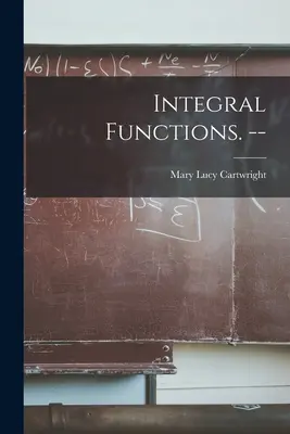 Integrálfüggvények. -- - Integral Functions. --