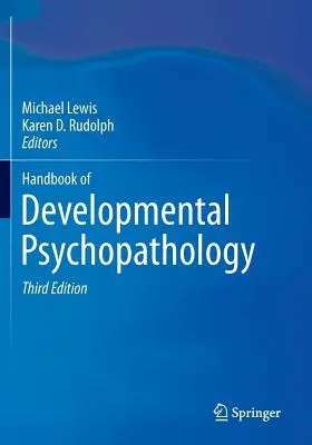 A fejlődési pszichopatológia kézikönyve - Handbook of Developmental Psychopathology