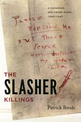 The Slasher Killings: A kanadai szexbűnözési pánik, 1945-1946 - The Slasher Killings: A Canadian Sex-Crime Panic, 1945-1946