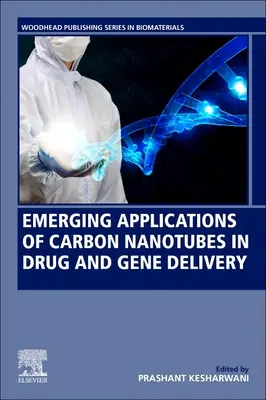 A szén nanocsövek új alkalmazásai a gyógyszer- és génszállításban - Emerging Applications of Carbon Nanotubes in Drug and Gene Delivery