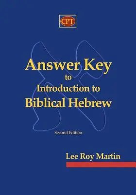 Answer Key to Introduction to Biblical Hebrew (Bevezetés a bibliai héber nyelvbe) - Answer Key to Introduction to Biblical Hebrew