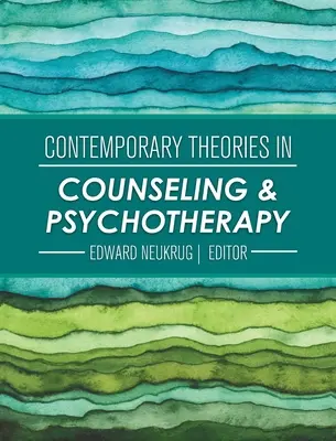 Kortárs elméletek a tanácsadásban és pszichoterápiában - Contemporary Theories in Counseling and Psychotherapy