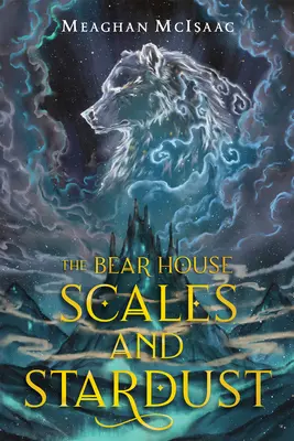 A medveház: Mérlegek és csillagpor - The Bear House: Scales and Stardust