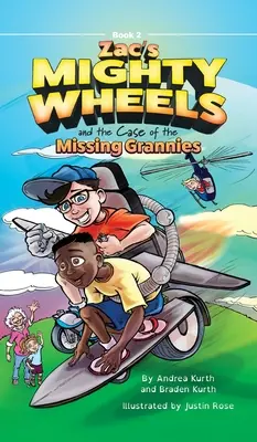 Zac hatalmas kerekei és az eltűnt nagyik esete - Zac's Mighty Wheels and the Case of the Missing Grannies