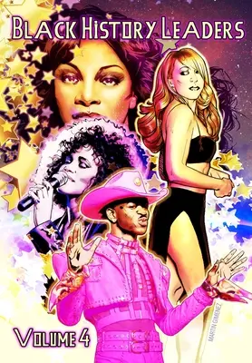 A fekete történelem vezetői: Volume 4: Mariah Carey, Donna Summer, Whitney Houston és Lil Nas X - Black History Leaders: Volume 4: Mariah Carey, Donna Summer, Whitney Houston and Lil Nas X