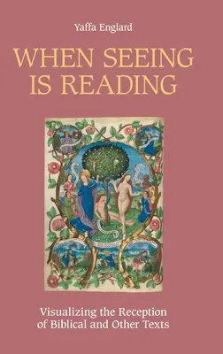 Amikor a látás olvasás: A bibliai és más szövegek befogadásának vizualizálása - When Seeing is Reading: Visualizing the Reception of Biblical and Other Texts