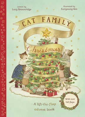 Macskacsalád karácsonya: A Lift-The-Flap Advent Book - Több mint 140 csapnivalóval - Cat Family Christmas: A Lift-The-Flap Advent Book - With Over 140 Flaps