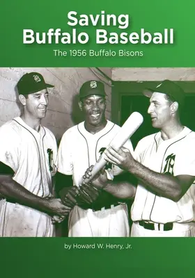 Saving Buffalo Baseball: 1956 Buffalo Bisons