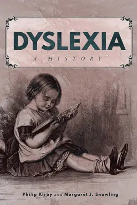 Diszlexia: A History - Dyslexia: A History