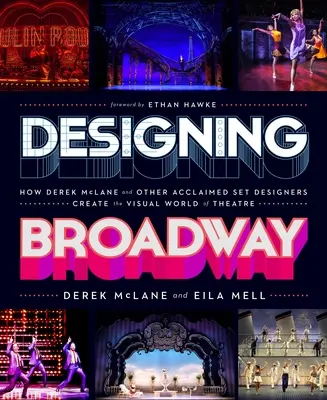 Designing Broadway: Hogyan teremtik meg Derek McLane és más elismert díszlettervezők a színház vizuális világát? - Designing Broadway: How Derek McLane and Other Acclaimed Set Designers Create the Visual World of Theatre