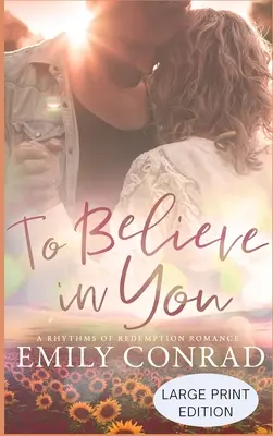 To Believe In You: A Contemporary Christian Romance