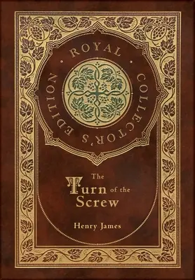 The Turn of the Screw (Royal Collector's Edition) (Keményfedeles laminált tok, borítóval) - The Turn of the Screw (Royal Collector's Edition) (Case Laminate Hardcover with Jacket)