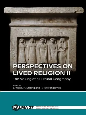 Az élt vallás perspektívái II: A kulturális földrajz kialakulása - Perspectives on Lived Religion II: The Making of a Cultural Geography