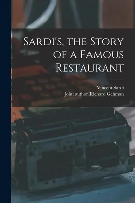 Sardi's, egy híres étterem története - Sardi's, the Story of a Famous Restaurant