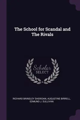 A botrányok iskolája és A riválisok - The School for Scandal and The Rivals