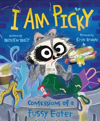 Válogatós vagyok: Egy válogatós evő vallomásai - I Am Picky: Confessions of a Fussy Eater