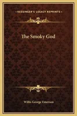 A Füstös Isten - The Smoky God