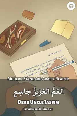 Kedves Jassim bácsi: Modern standard arab olvasókönyv - Dear Uncle Jassim: Modern Standard Arabic Reader