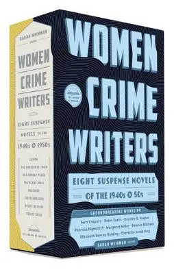 Női krimiírók: Nyolc feszültséggel teli regény az 1940-es és 50-es évekből: A Library of America Boxed Set - Women Crime Writers: Eight Suspense Novels of the 1940s & 50s: A Library of America Boxed Set