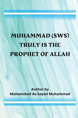 Mohamed (sws) valóban Allah prófétája. - Muhammad (sws) Truly Is the Prophet of Allah