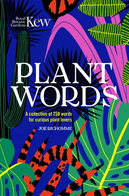 Növényi szavak: 250 kifejezés növénybarátoknak - Plant Words: 250 Terms for Plant Lovers