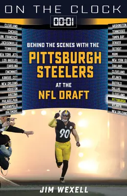 Az órán: Pittsburgh Steelers: A Pittsburgh Steelers a kulisszák mögött az NFL Drafton - On the Clock: Pittsburgh Steelers: Behind the Scenes with the Pittsburgh Steelers at the NFL Draft