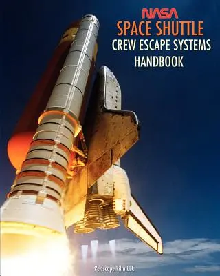 A NASA űrsikló legénységének menekülési rendszerek kézikönyve - NASA Space Shuttle Crew Escape Systems Handbook