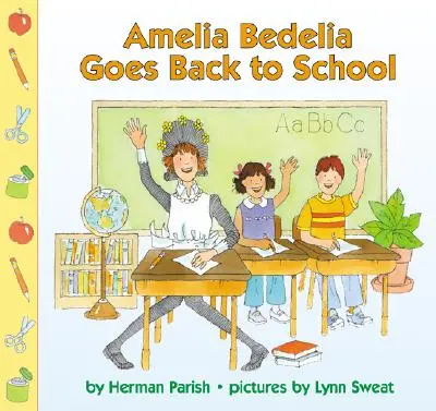 Amelia Bedelia visszamegy az iskolába - Amelia Bedelia Goes Back to School