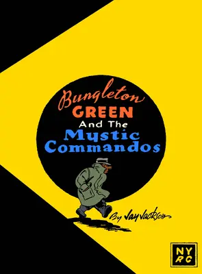 Bungleton Green és a misztikus kommandósok - Bungleton Green and the Mystic Commandos