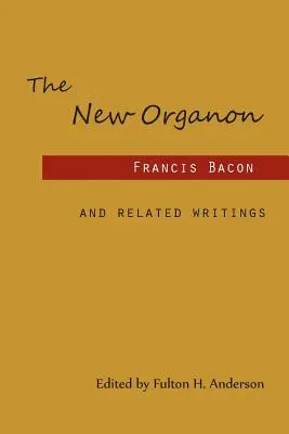 Az új Organon és kapcsolódó írások - The New Organon and Related Writings