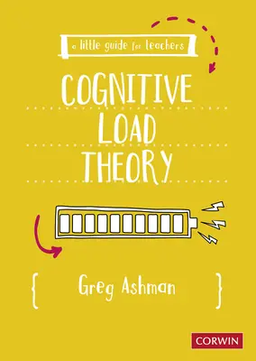 Egy kis útmutató tanároknak: A kognitív terhelés elmélete - A Little Guide for Teachers: Cognitive Load Theory