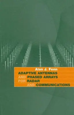 Adaptív antennák és fázistáblák a radar és a kommunikáció számára - Adaptive Antennas and Phased Arrays for Radar and Communications