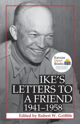 Ike levelei egy barátnak, 1941-1958 - Ike's Letters to a Friend, 1941-1958
