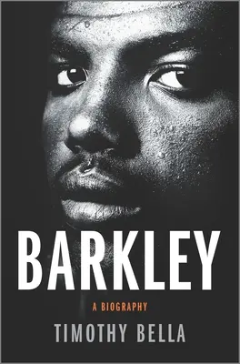 Barkley: Barkley: A Biography - Barkley: A Biography