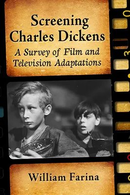 Charles Dickens vetítése: A Survey of Film and Television Adaptations - Screening Charles Dickens: A Survey of Film and Television Adaptations