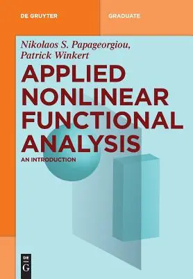 Alkalmazott nemlineáris funkcionálanalízis: Bevezetés - Applied Nonlinear Functional Analysis: An Introduction