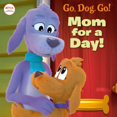 Anya egy napra! (Netflix: Gyerünk, kutya, gyerünk!) - Mom for a Day! (Netflix: Go, Dog. Go!)