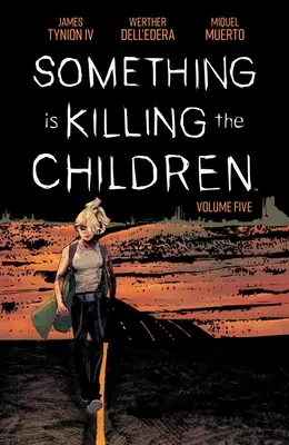 Valami megöli a gyerekeket 5. kötet - Something Is Killing the Children Vol. 5