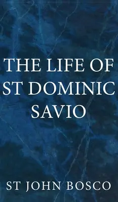 Szent Domonkos Savio élete - The Life of St Dominic Savio