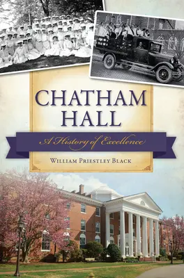 Chatham Hall:: A kiválóság története - Chatham Hall:: A History of Excellence