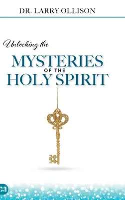 A Szentlélek misztériumainak feltárása - Unlocking the Mysteries of the Holy Spirit