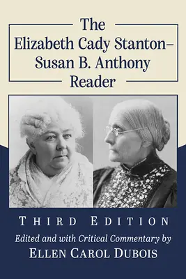 Az Elizabeth Cady Stanton-Susan B. Anthony olvasókönyv, 3D Ed. - The Elizabeth Cady Stanton-Susan B. Anthony Reader, 3D Ed.