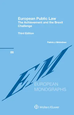 Európai közjog: Az elért eredmények és a Brexit kihívása - European Public Law: The Achievement and the Brexit Challenge