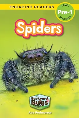 Spiders: Backyard Bugs and Creepy-Crawlies (Engaging Readers, Pre-1 szint) - Spiders: Backyard Bugs and Creepy-Crawlies (Engaging Readers, Level Pre-1)