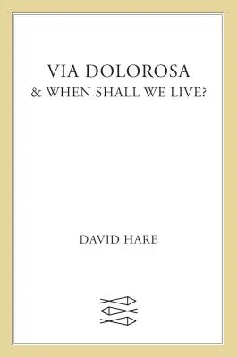 Via Dolorosa: & Mikor fogunk élni? - Via Dolorosa: & When Shall We Live?